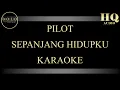 Download Lagu PILOT SEPANJANG HIDUPKU KARAOKE