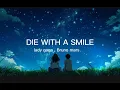Download Lagu DIE WITH A SMILE  - lady gaga Bruno mars | Lyrics