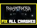 FIX Phasmophobia Crashing Not Launching Freezing Black Screen