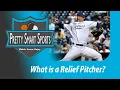 Baseball What is a Relief Pitcher
