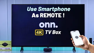 ONN 4K Pro TV Box Use Smartphone as a TV Remote