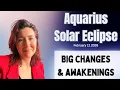 The Aquarius Solar ECLIPSE February 17 2026 Big Shifts Are Coming Astrology