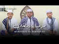 Lagu MARHABAN YA RAMADHAN - مرحبا يا رمضان