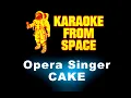 Download Lagu CAKE • Opera Singer | Karaoke • Instrumental • Lyrics