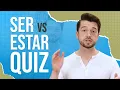 Ser vs Estar Test Yourself
