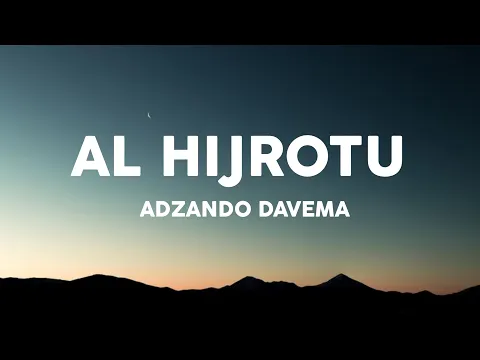 Download MP3 AlHijrotu - Adzando Davema Cover \u0026 Lirik Lagu ( Terjemahan bahasa Indonesia)