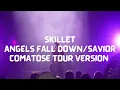 Download Lagu Skillet - Angels Fall Down / Savior (Comatose Tour Version, Leg 2)