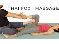 Foot Leg Massage Tutorial Thai Body Work How to Spa Techniques Relaxing Music 60 fps