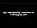 Download Lagu RAYYAN SAHID - PANGGUNG SANDIWARA KARAOKE MISTERI ILAHI GENTABUANA