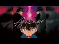 ANSWER Detective Conan   Opening 50  OP Full