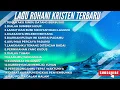 Download Lagu LAGU ROHANI KRISTEN TERBARU 2025 VOL.4