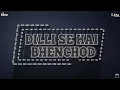 Download Lagu Dilli Se Hu B.C | Dilli Se Hu Bc दिल्ली से  | Circuit Remix  | DJ AR Brothers X DJ Mak Power Guy