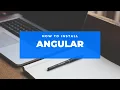 Install Angular - Setup AngularJs Tutorial 2020