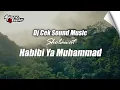 Sholawat • HABIBI YA MUHAMMAD - Dj Slow Version