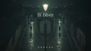 Sancak - Bi’ Bilsen (Official Video)