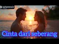 Download Lagu DJ Cinta Dari Seberang