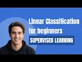 Linear Classification For Beginners Build your first classifcation model