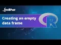Creating an empty dataframe-R Programming Intellipaat