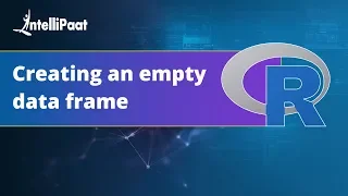 Creating an empty dataframe-R Programming Intellipaat