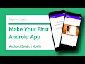 Make Your 1st Android App Kotlin Android Studio Beginners Tutorial