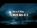 Download Lagu Mario G Klau | TERUS BA O 2 (Lirik) | Cipt- Abito Gama
