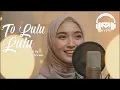 Lagu To Lulu-Lulu | Mr. TM \u0026 Friends (Cover)