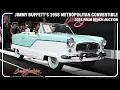 SOLD Jimmy Buffett s 1958 Metropolitan Convertible - BARRETT-JACKSON 2024 PALM BEACH AUCTION