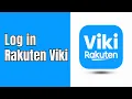 How to Login to Viki Sign in Rakuten Viki 2026