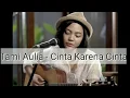 Download Lagu Judika Cinta Karena Cinta Tami Aulia Cover Lirik