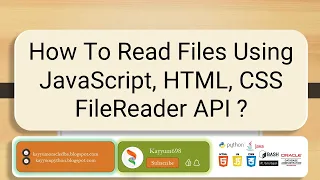 How To Read Files Using JavaScript HTML CSS FileReader API