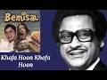 Khafa Hoon Khafa Hoon, Kisi Baat Par Main l Kishore Kumar, Bemisal (1982)