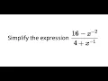 Simplify a Complex Fraction Expressed Using Negative Exponents