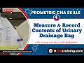 How to Measure and Record Contents of a Urinary Drainage Bag CNA Skills for Prometric Exam