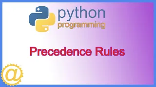 Python Order of Operations - Precedence Rules for Arithmetic Logical and Relational Operators