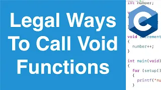 Legal Ways To Call Void Functions C Programming Tutorial