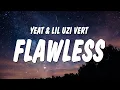 Yeat - Flawless ft Lil Uzi Vert