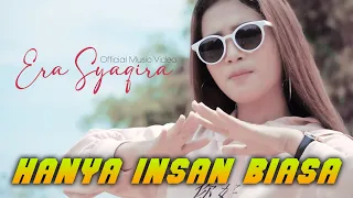 era syaqira hanya insan biasa official music video 