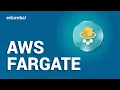 AWS Fargate Tutorial AWS Tutorial For Beginners AWS Certification Training Edureka