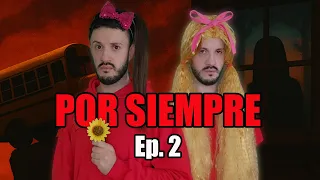 POR SIEMPRE Capitulo 2 | La Serie de CisarSalad