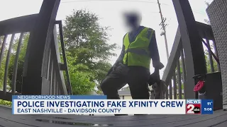 Nashville police investigating fake Xfinity crew