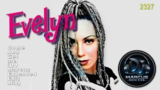 evelyn come and get me dj marcus extended edit mix 