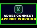 Adobe Connect App Not Working How to Fix Adobe Connect App Not Working