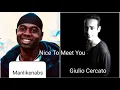 Download Lagu Nice To Meet You - By Giulio Cercato The Song Giveaway Manlikenabs lyrics Audio Version. #Viral