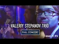 Download Lagu Valeriy Stepanov Trio (Live, 2014)