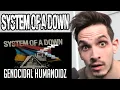 Lagu Metal Musician Reacts to System Of A Down | Genocidal Humanoidz |