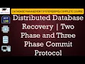 L135 Distributed Database Recovery Two Phase and Three Phase Commit Protocol DBMS Lectures