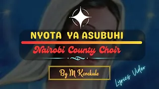nyota ya asubuhi i benedictine nairobi county choir lyrics video