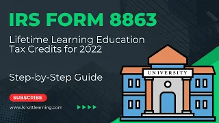How to File IRS Form 8863 for Lifetime Learning Credits for 2022