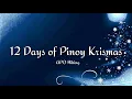 12 Days Of Pinoy Christmas - APO Hiking Society - Lyrics