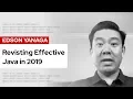 Revisiting Effective Java in 2019 DevNation Tech Talk